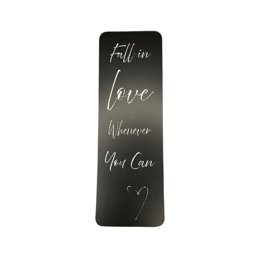 Fall in Love whenever you can